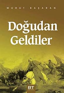 Doğudan Geldiler