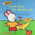 Louie Bana Bir Dinozor Çiz