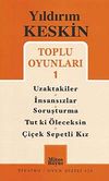 Toplu Oyunları 1 / Uzaktakiler, İnsansızlar, Soruşturma,,Tut ki &Ouml;leceksin, &Ccedil;i&ccedil;ek Sepetli Kız
