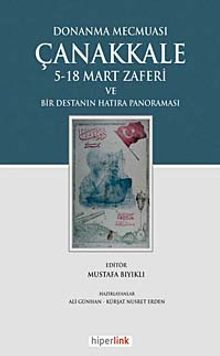 Donanma Mecmuası Çanakkale & 5-18 Mart Zaferi ve Bir Destanın Hatıra Panoraması