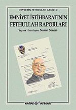Emniyet İstihbaratının Fethullah Raporları