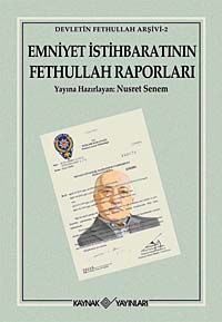 Emniyet İstihbaratının Fethullah Raporları