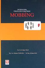 Değerlerin Psikolojik Kuşatması Mobbing