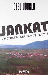 Jankat & Bir Çerkesin Geri Dönüş Hikayesi
