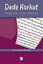 Dede Korkut Üzerine Yeni Notlar
