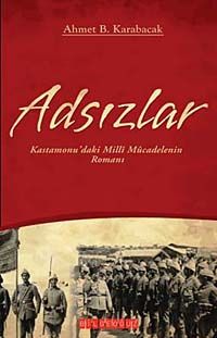 Adsızlar & Kastamonu'daki Milli Mücadelenin Romanı