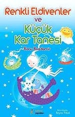 Renkli Eldivenler ve Küçük Kar Tanesi