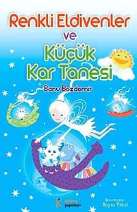 Renkli Eldivenler ve Küçük Kar Tanesi