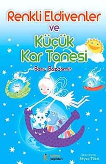 Renkli Eldivenler ve Küçük Kar Tanesi