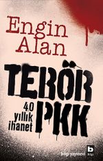 Terör - PKK & 40 Yıllık İhanet