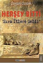 Herşey Bitti Sıra İtlere Geldi