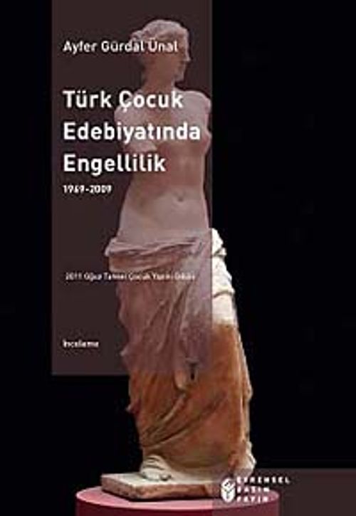 Türk Çocuk Edebiyatında Engellilik (1969-2009)