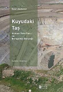 Kuyudaki Taş & Alman Vakıfları ve Bergama Gerçeği