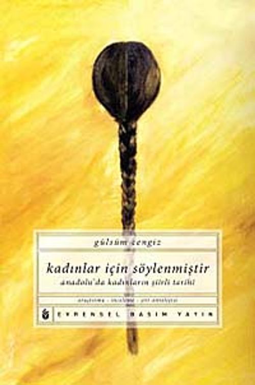 Kadınlar İçin Söylenmiştir & Anadolu'da Kadınların Şiirli Tarihi