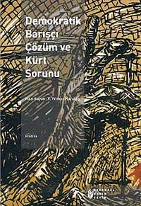 Demokratik Barışçı Çözüm ve Kürt Sorunu