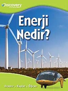 Enerji Nedir? & Araştır - Keşfet - Öğren