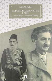 Modernleşme Devrinde ilmiye & Cevdet Paşa - İbnülemin Örneği
