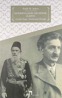 Modernleşme Devrinde ilmiye & Cevdet Paşa - İbnülemin Örneği