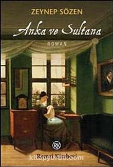 Anka ve Sultana - Zeynep Sözen
