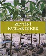 Zeytini Kuşlar Diker