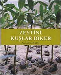 Zeytini Kuşlar Diker