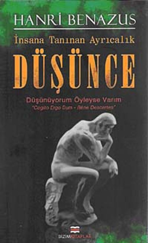 İnsana Tanınan Ayrıcalık Düşünce & Düşünüyorum Öyleyse Varım
