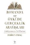 Romanda ve &Ouml;yk&uuml;de Ger&ccedil;eklik Arayışları