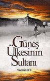 G&uuml;neş &Uuml;kesinin Sultanı
