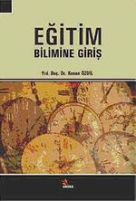 Eğitim Bilimine Giriş / Kenan Özdil