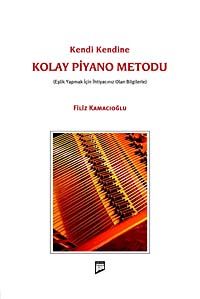 Kendi Kendine Kolay Piyano Metodu & Eşlik Yapmak için İhtiyacınız Olan Bilgilerle