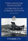 Türk Havacılık Kronolojisi / A Chronicle of Turkish Aviation