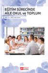 Eğitim S&uuml;recinde Aile Okul ve Toplum