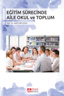 Eğitim Sürecinde Aile Okul ve Toplum - Doç.Dr. Salih Zeki Genç