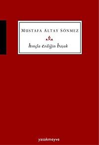 Hınçla Ezdiğin Başak