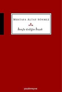 Hınçla Ezdiğin Başak