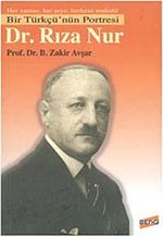 Bir Türkçü'nün Portresi Dr. Rıza Nur 7-A-13