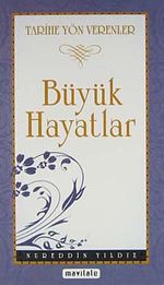 Büyük Hayatlar / Tarihe Yön Verenler