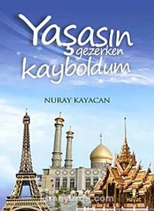 Yaşasın Gezerken Kayboldum - Nuray Kayacan