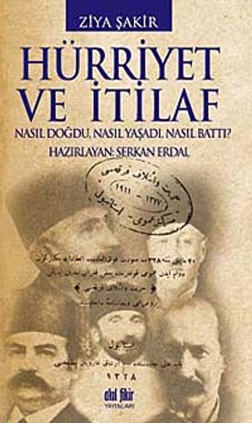 Hürriyet ve İtilaf & Nasıl Doğdu, Nasıl Yaşadı, Nasıl Battı?