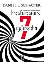 Hafızanın 7 Günahı & Zihnimiz Nasıl Unutur ve Hatırlar?