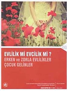 Evlilik mi Evcilik mi? & Erken ve Zorla Evlilikler Çocuk Gelinler