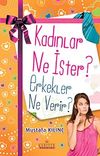 Kadınlar Ne İster Erkekler Ne Verir?