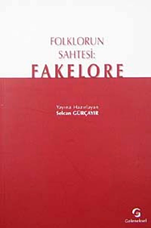 Folklorun Sahtesi: Fakelore
