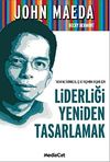 Liderliği Yeniden Tasarlamak & Tasarım, Teknoloji, İş ve Yaşamda Başarı İ&ccedil;in