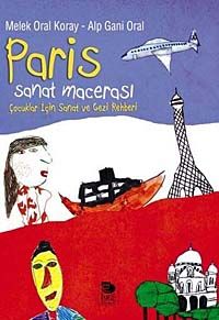 Paris Sanat Macerası & Çocuklar İçin Sanat ve Gezi Rehberi