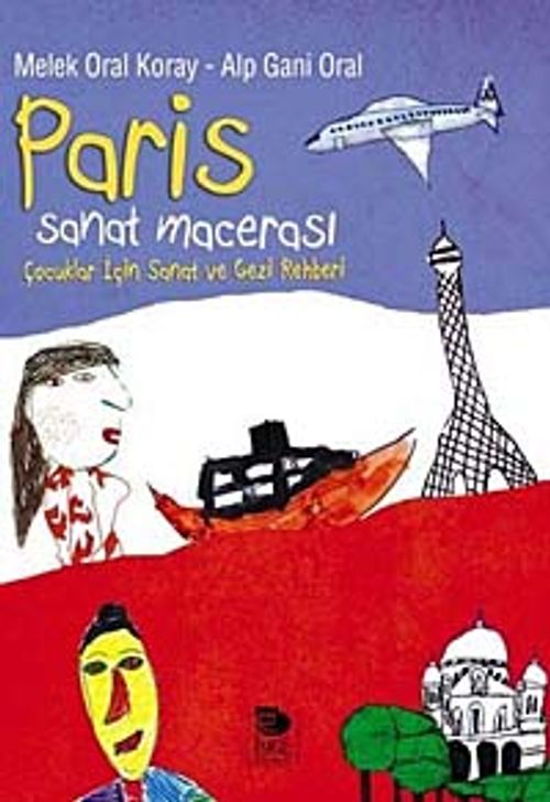 Paris Sanat Macerası & Çocuklar İçin Sanat ve Gezi Rehberi