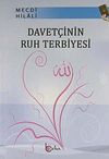 Davet&ccedil;inin Ruh Terbiyesi
