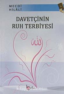Davetçinin Ruh Terbiyesi - Mecdi Hilali