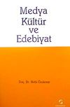 Medya K&uuml;lt&uuml;r ve Edebiyat