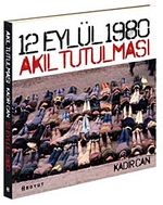 12 Eylül 1980 Akıl Tutulması